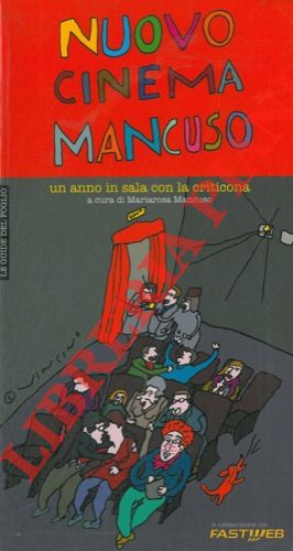 (MANCUSO Mariarosa) - - Nuovo Cinema Mancuso. Un anno in sala con la criticona.