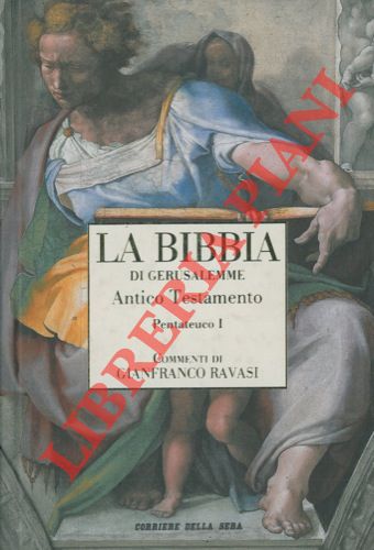 - - La Bibbia di Gerusalemme. Volume I. Antico Testamento. Il Pentateuco (parte I) Genesi Esodo.