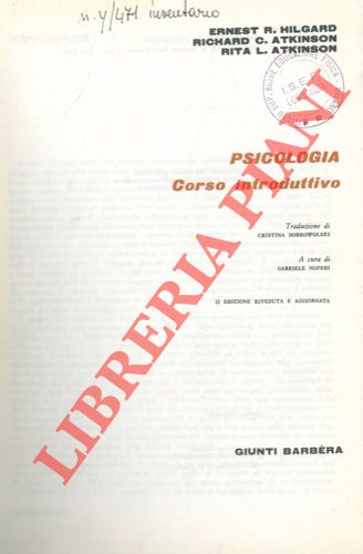 HILGARD Ernest R. - ATKINSON Richard C. - ATKINSON Rita L. - - Psicologia. Corso introduttivo.