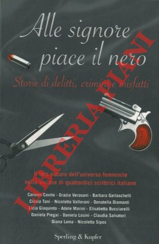 COVITO Carmen et AA. - - Alle signore piace il nero.