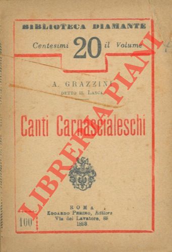 GRAZZINI A. (Il Lasca) - - Canti carnascialeschi.