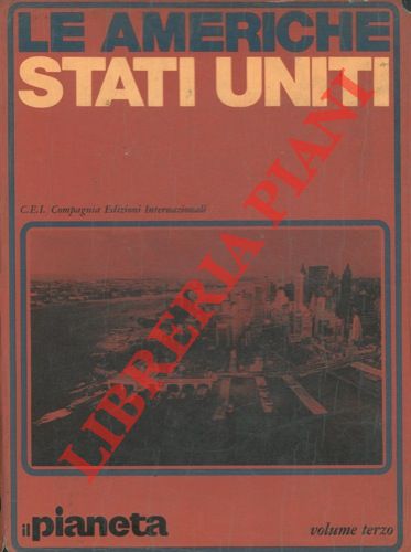 (QUILICI Folco) - - Le Americhe. Stati Uniti. USA e Canada.