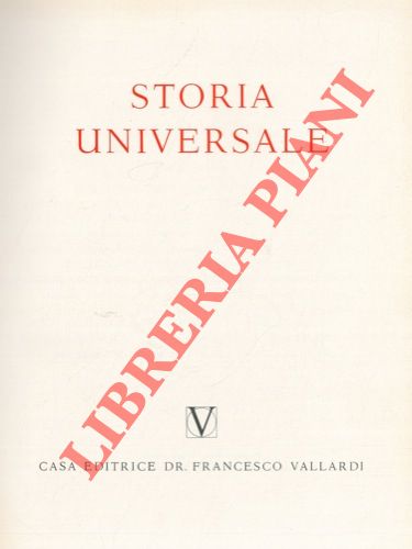 (MIGLIORINI E. - MUSTILLI D. MOSCATI S.) - - Storia universale. I. La preistoia. L'evo antico.