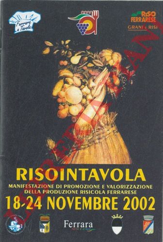 - - Risointavola. Manifestazione di promozione e valorizzazione della produzione risicola ferrarese.