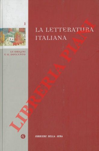 - - La letteratura italiana. 1. Le origini e il duecento.