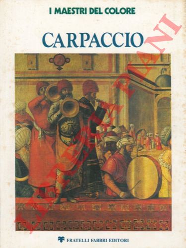 PIGNATTI Terisio - - Vittore Carpaccio.