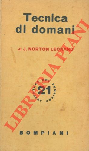 NORTON LEONARD J. - - Tecnica di domani.