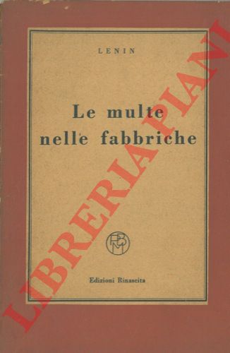 LENIN - - Le multe nelle fabbriche.