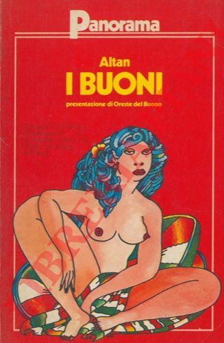 ALTAN - - I buoni. Presentazione e introduzione ai capitoli di Oreste del Buono.