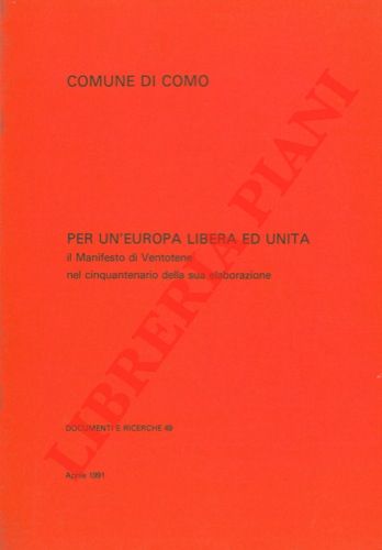 - - Per un'Europa libera ed unita. Il Manifesto di Ventotene nel cinquantenario della sua elaborazione.