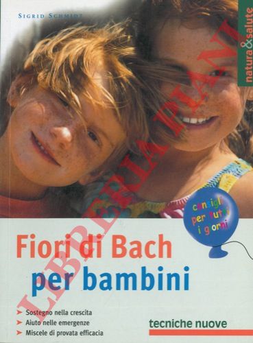 SCHMIDT Sigrid - - Fiori di bach per bambini.