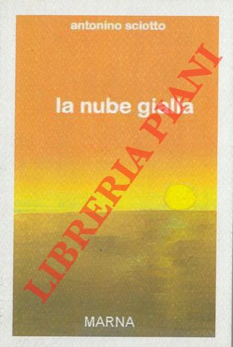 SCIOTTO Antonino - - La nube gialla.