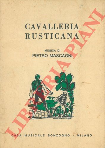 MASCAGNI Pietro - TARGIONI TOZZETTI G. - MENASCI G. - - Cavalleria rusticana, melodramma in un atto.