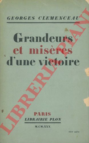 CLEMENCEAU Georges - - Grandeurs et misres d'une victoire.