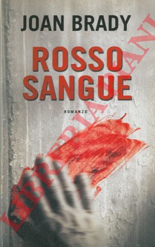 BRADY Joan - - Rosso sangue.