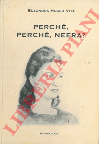 HEGER VITA Eleonora - - Perch, perch, Neera? .