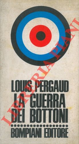 PERGAUD Louis - - La guerra dei bottoni.