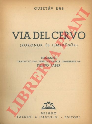 RAB Gustav - - Via del cervo (Rokonok s Ismerosok).
