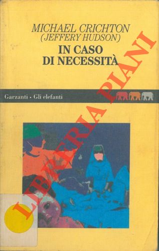 CRICHTON Michael - - In caso di necessit.