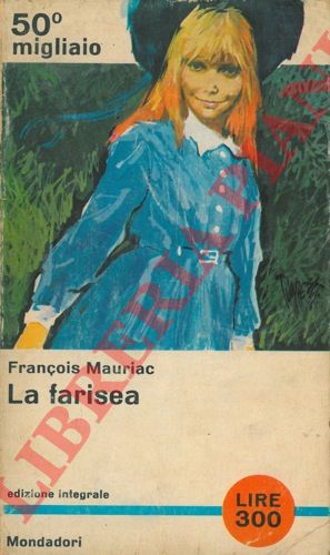 MAURIAC Francois - - La Farisea.