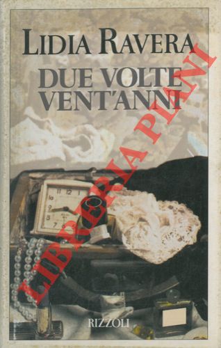 RAVERA Lidia - - Due volte vent'anni.