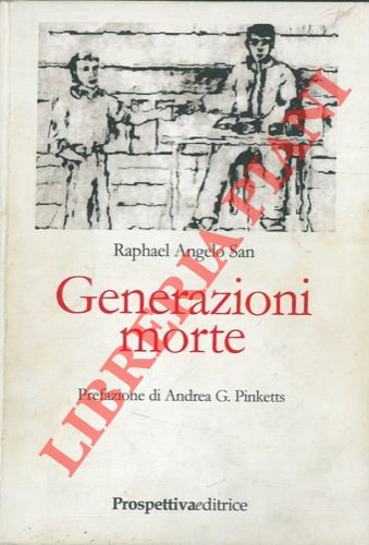 SAN Raphael Angelo - - Generazioni morte. Romanzo.
