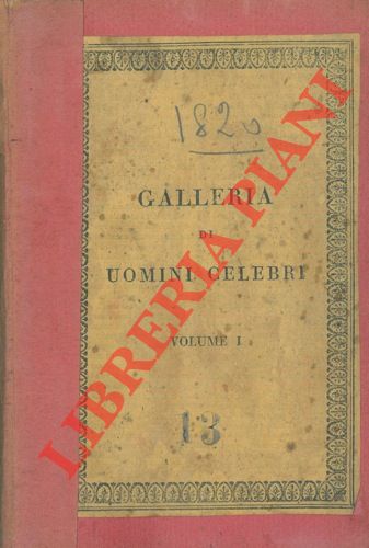 - - Vite e ritratti di uomini celebri di tutti i tempi e tutte le nazioni. Volume I e II. Gutenberg - Galilei - Locke - Petrarca - Aristotile - Giovanni Sobieski - Montaigne - Enrico Turenna - Orazio - Ariosto - Enrico IV - Boccaccio - Bossuet - Marco Arelio - Cartesio . Milton - Carlo V - Newton - Carlo Magno - Tiziano + Dante - Aleesandro Magno - Giulio Romano - Tito Livio - Socrate - Baldassarre Castiglione - Federico II - Franklin - R. Montecuccoli - Pietro il Grande - Guicciardini - Washington - Giustiniano - Cicerone - Buffon - Bacone - Virgilio . Fontenelle - Carlo XII - Tommaso Moro.