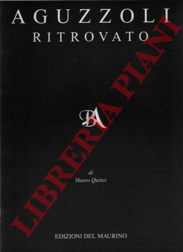 QUINZI Mauro - - Aguzzoli ritrovato.