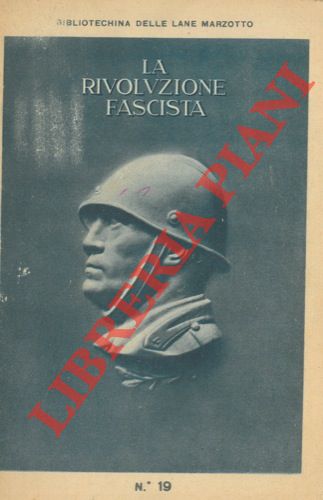 Bibliotechina delle Lane Marzotto - - La Rivoluzione Fascista.