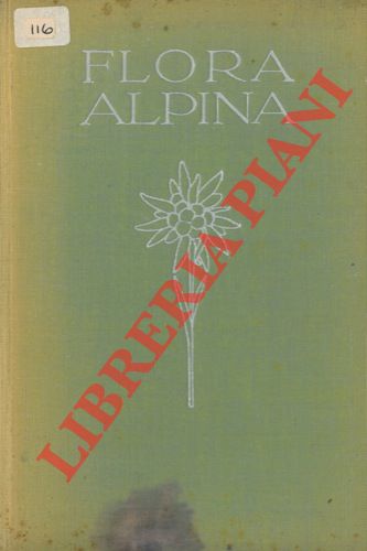 FENAROLI L(uigi) - - Flora delle Alpi e degli altri monti d'Italia. Terza edizione completamente rifatta ed in sostituzione de 