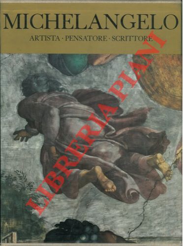 AA.VV. - - Michelangelo. Artista - Pensatore - Scrittore.     