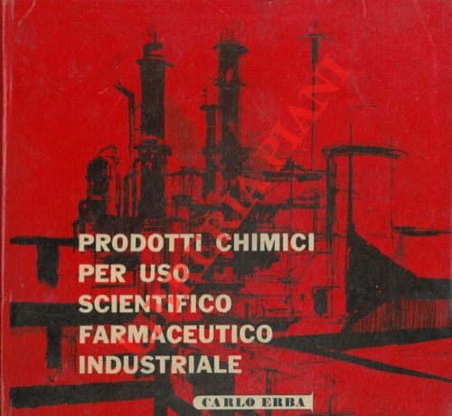 Carlo Erba. Milano - - Prodotti chimici per uso scientifico farmaceutico industriale.