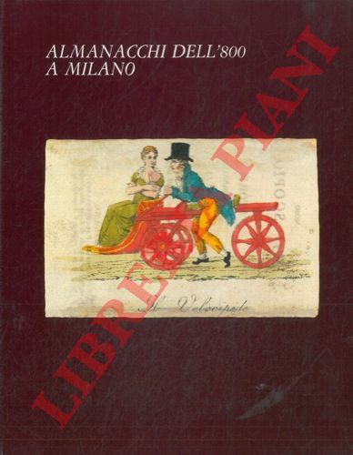 BARETTA Giuseppe - GRIFFINI Grazia Maria - - Almanacchi dell'800 a Milano