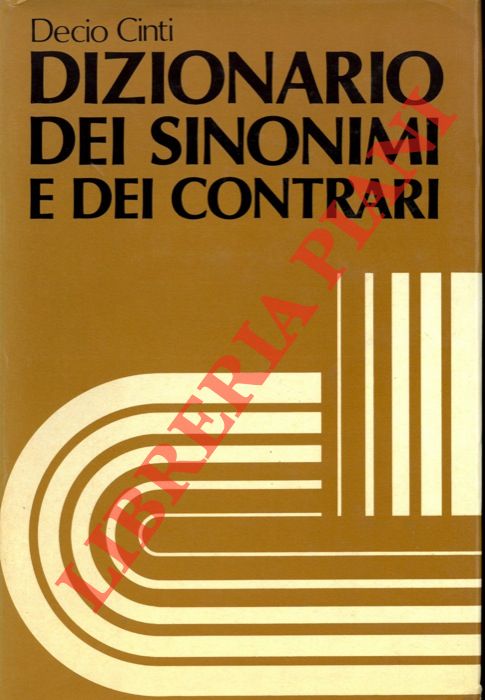 CINTI Decio - - Dizionario dei sinonimi e dei contrari.
