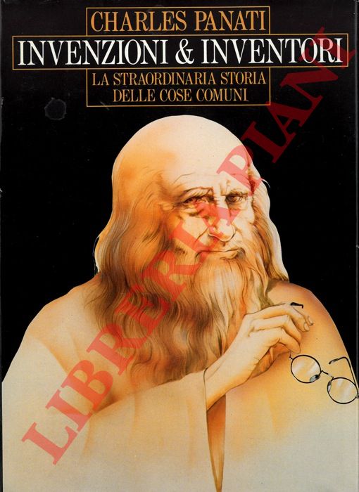 PANATI Charles - - Invenzioni e inventori.
