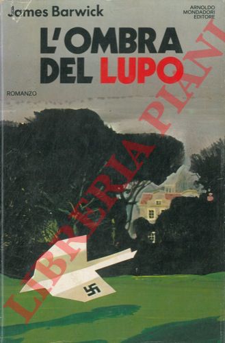 BARWICK James - - L'ombra del lupo.
