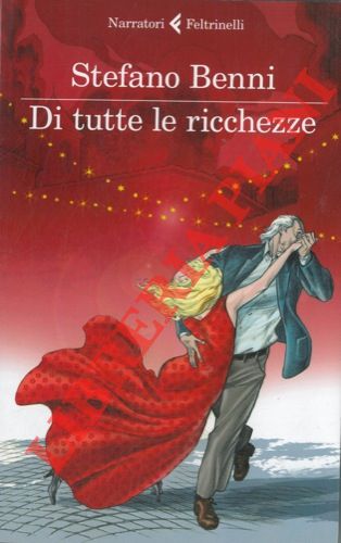 BENNI Stefano - - Di tutte le ricchezze.