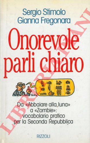STIMOLO Sergio - FREGONARA Gianna - - Onorevole parli chiaro.