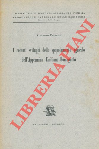 PATUELLI Vincenzo - - I recenti sviluppi  dello spopolamento agricolo dell'Appennino Emiliano-Romagnolo.