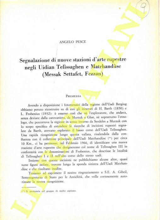 PESCE Angelo - - Segnalazione di nuove stazioni d'arte rupestre negli Uidian Telissaghen e Mathrhandusc (Messak Settafet, Fezzan) .
