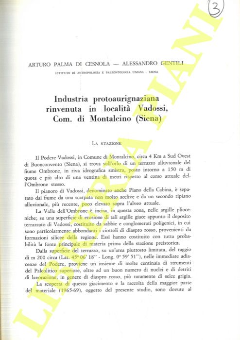 PALMA DI CESNOLA Arturo - GENTILI Alessandro - - Industria protoaurignaziana rinvenuta in localit Vadossi, Com. di Montalcino (Siena) .