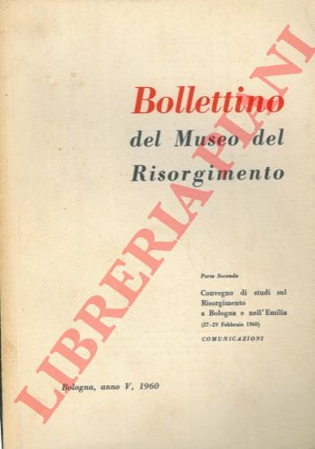 BOIARDI Franco - - L'opposizione al Risorgimento dei cattolici emiliani tra il 1821 e il 1831.