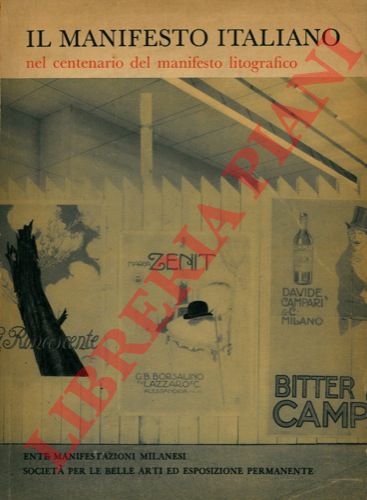 - - Il manifesto italiano nel centenario del manifesto litografico. Milano, Palazzo della Permanente, 1965.