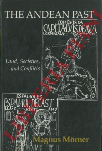 MORNER Magnus - - The Andean past. Land, societies, and conflicts.