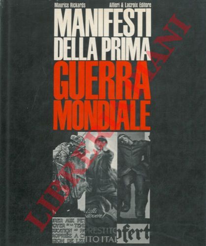 RICKARDS Maurice - - Manifesti della prima guerra mondiale.