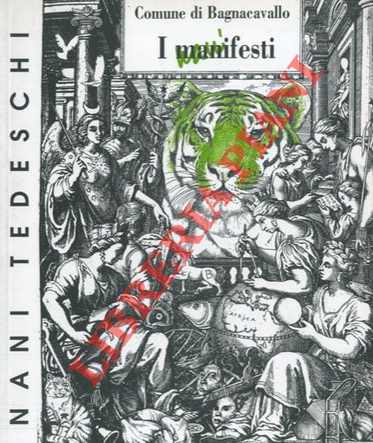 MUSSINI Massimo - TEDESCHI Nani - - I nanifesti. Manifesti di Nani Tedeschi dal 1967 al 2000.
