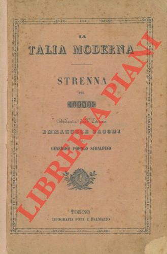 - - La Talia moderna. Strenna pel 1853 dedicata dall'editore Emmanuele Sacchi al generoso popolo subalpino.