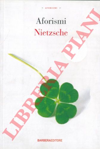 NIETZSCHE - - Aforismi.