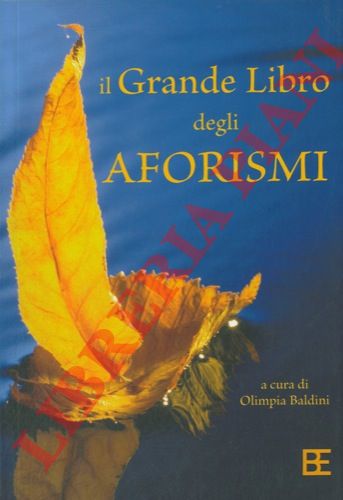 (BALDINI Olimpia) - - Il grande libro degli aforismi.
