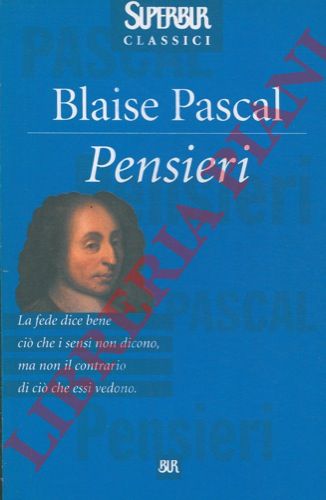 PASCAL Blaise - - Pensieri.